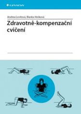 Levitová Andrea, Hošková Blanka,: Zdravotně - kompenzační cvičení