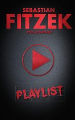 Fitzek Sebastian: Playlist – Psychothriller