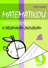 Husar Petr: Matematikou krok za krokem k přijímacím zkouškám/Kalendář řešených písemek pro 9. ročník