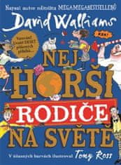 David Walliams;Tony Ross: Nejhorší rodiče na světě