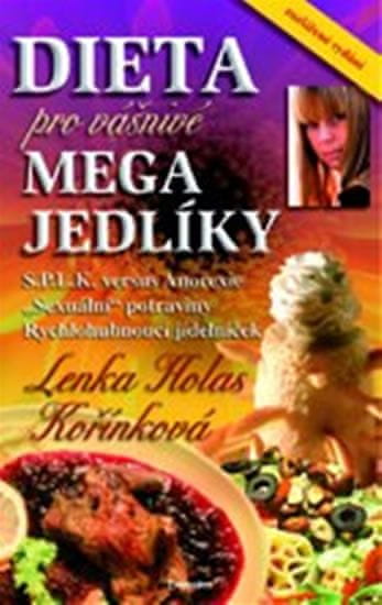 Lenka H. Kořínková: Dieta pro Vášnivé megajedlíky