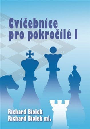 Cvičebnice pro pokročilé I - Richard ml. Biolek