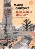 Magda Jogheeová: Je na kostele stále pět?