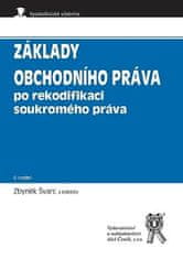 Švarc Zbyněk: Základy obchodního práva po rekodifikaci soukromého práva