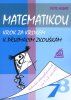 Husar Petr: Matematikou krok za krokem k přijímacím zkouškám/Kalendář řešených písemek pro 7.a 8. ro