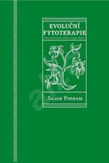 Pohman Sajah: Evoluční fytoterapie - Věda, spiritualita a léčba z hlubin přírody