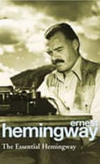 Hemingway Ernest: The Essential Hemingway