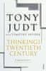 Tony Judt: Thinking the Twentieth Century