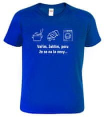 Hobbytriko Vtipné tričko - Vařím, žehlím, peru Barva: Královská modrá (05), Velikost: 4XL