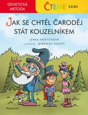 Hoštičková Lenka: Čteme sami - Jak se chtěl čaroděj stát kouzelníkem (genetická metoda)