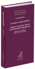 Sotolář Alexander: Evropský veřejný žalobce: Řízení o trestných činech proti finančním zájmům Evrops