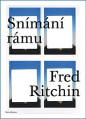 Fred Richin: Snímání rámu - Fotožurnalismus, občan, dokument