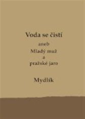 Miroslav Krůta: Voda se čistí aneb Mladý muž a pražské jaro