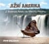 Petr Nazarov: Jižní Amerika - Z Buenos Aires na Machu Picchu