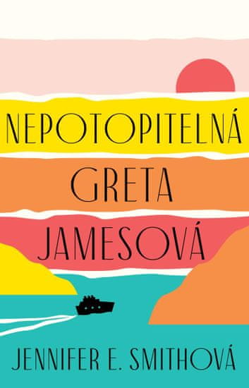 Smithová Jennifer E.: Nepotopitelná Greta Jamesová