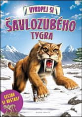 Clare Hibbert: Vykopej si šavlozubého tygra - Sestav si kostru!