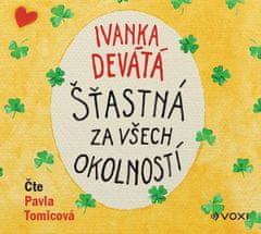 Ivanka Devátá: Šťastná za všech okolností (audiokniha)