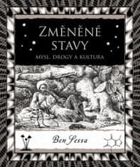 Ben Sessa: Změněné stavy - Mysl, drogy a kultura