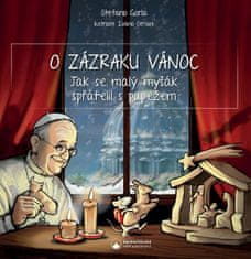 Stefano Gorla: O zázraku Vánoc - Jak se malý myšák spřátelil s papežem