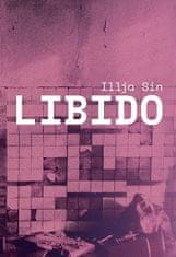 Ilja Sin: Libido