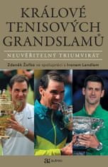 Zdeněk Žofka: Králové tenisových grandslamů - Neuvěřitelný triumvirát