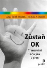 Thomas A. Harris: Zůstaň OK - Transakční analýza v praxi