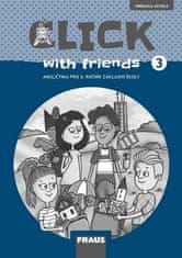 Miluška Karásková: Click with Friends 3 - Angličtina pro 5. ročník základní školy