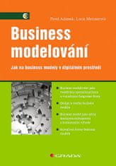 Pavel Adámek; Lucie Maixnerová: Business modelování - Jak na business modely v digitálním prostředí