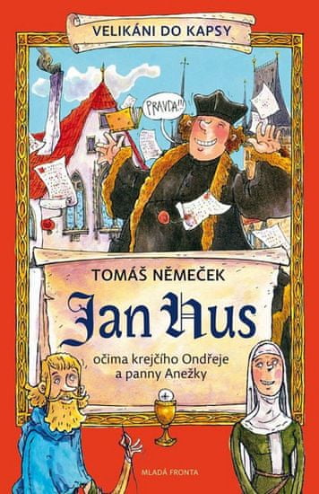 Tomáš Němeček: Jan Hus - Očima krejčího Ondřeje a panny Anežky