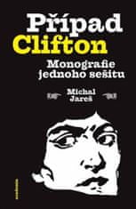 Michal Jareš: Případ Clifton - Monografie jednoho sešitu