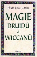 Philip Carr-Gomm: Magie Druidů a Wiccanů