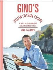 Gino d´Acampo: Gino´s Italian Coastal Escape : A Taste of Italy from the Aeolian Islands to Elba