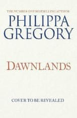 Philippa Gregory: Dawnlands