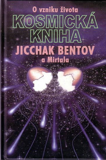 Kosmická kniha - O vzniku života - Bentov Jicchak
