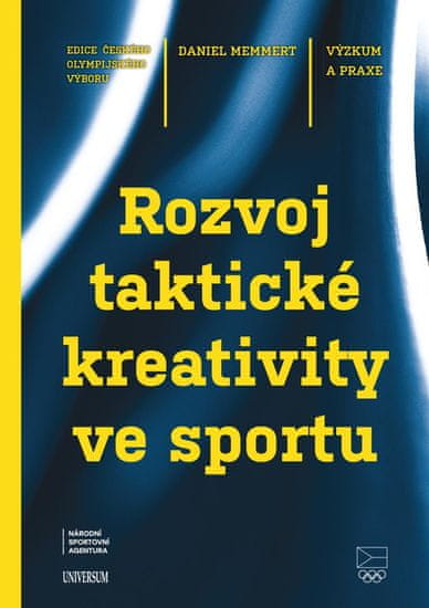 Memmert Daniel: Rozvoj taktické kreativity ve sportu