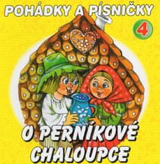 Pohádky a písničky 4 - O perníkové chaloupce