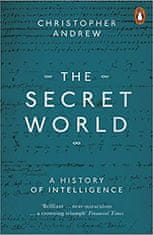 Christopher Andrew: The Secret World : A History of Intelligence