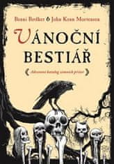 Benni Bodker;John Kenn Mortensen: Vánoční bestiář