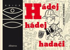 Strouhal Josef: Hádej, hádej, hadači