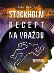 Hanna Lindberg: Stockholm: Recept na vraždu