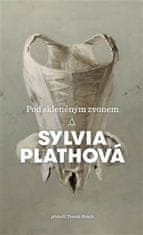 Plathová Sylvia: Pod skleněným zvonem