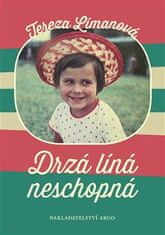 Límanová Tereza: Drzá líná neschopná