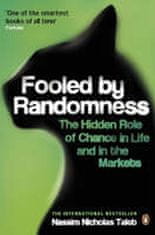 Nassim Nicholas Taleb: Fooled by Randomness : The Hidden Role of Chance in Life and in the Markets