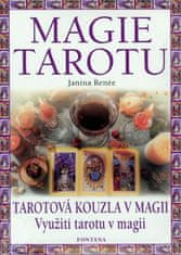 Janina Renée: Magie tarotu - Tarotová kouzla v magii. Využití tarotu v magii.