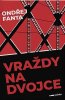 Fanta Ondřej: Vraždy na Dvojce