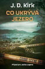 Kirk J. D.: Co ukrývá jezero