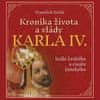 František Kožík: Kronika života a vlády Karla IV., krále českého a císaře římského