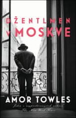 Amor Towles: Džentlmen v Moskve