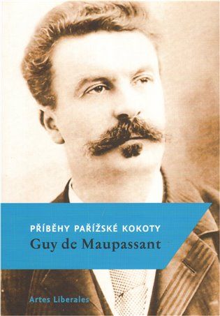 Guy de Maupassant: Příběhy pařížské kokoty