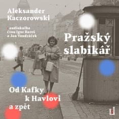 Kaczorowski Aleksander: Pražský slabikář: Od Kafky k Havlovi